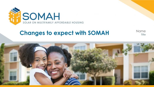 Changes to expect with SOMAH