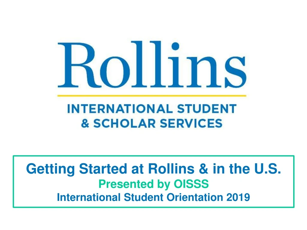 getting started at rollins in the u s presented