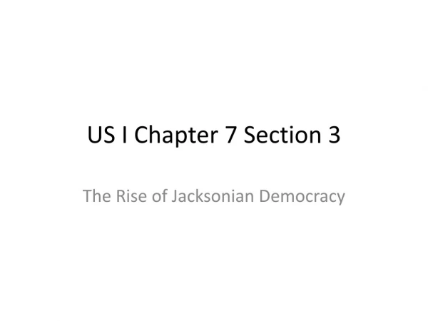 US I Chapter 7 Section 3