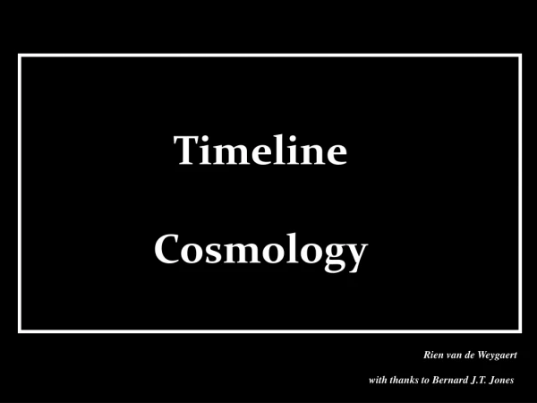 Timeline Cosmology