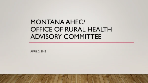 Montana AHEC / Office of Rural Health Advisory Committee