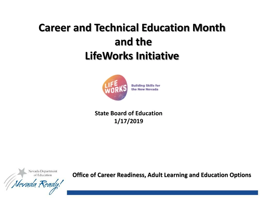 career and technical education month and the lifeworks initiative