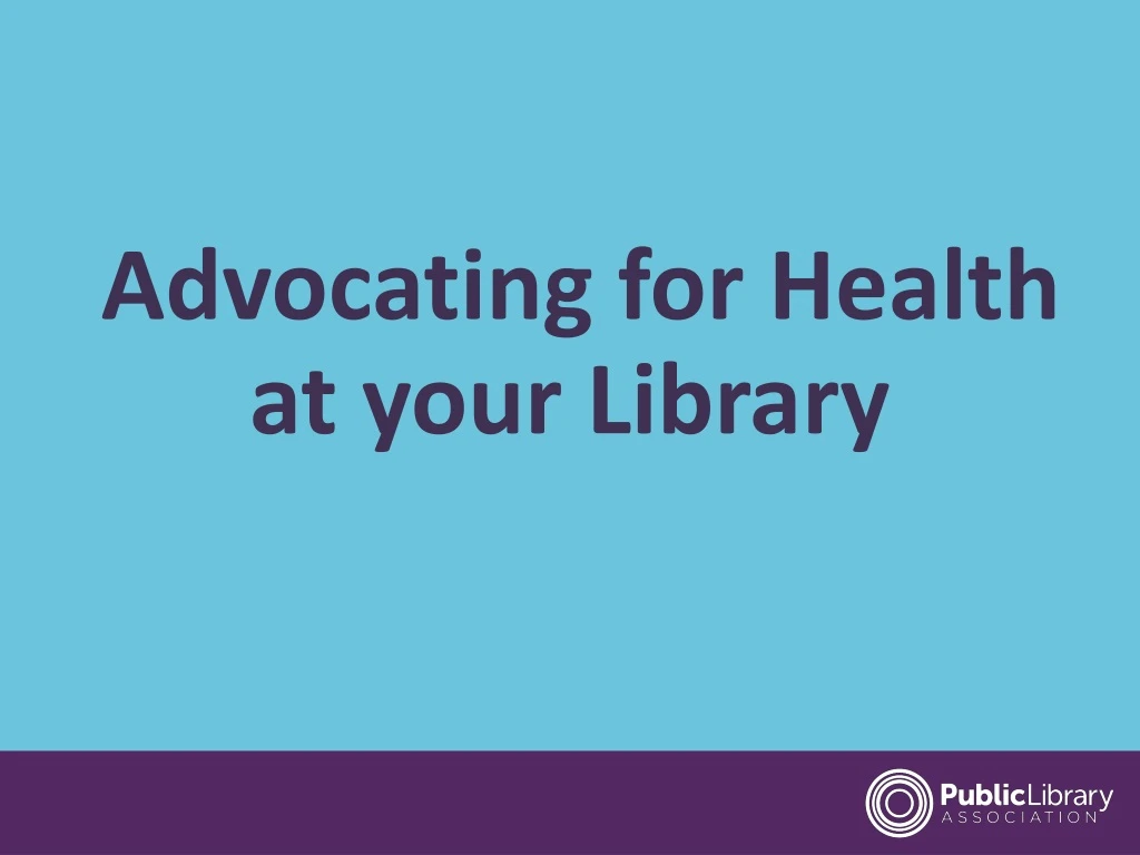 advocating for health at your library