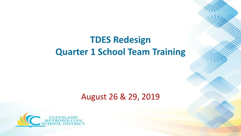 tdes redesign quarter 1 school team training