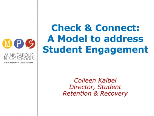 Check &amp; Connect: A Model to address Student Engagement