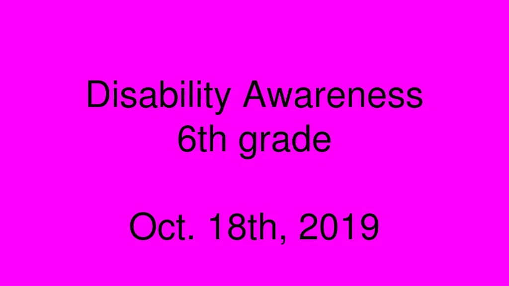 disability awareness 6th grade oct 18th 2019