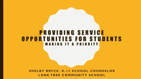 Providing Service Opportunities for Students making it a Priority