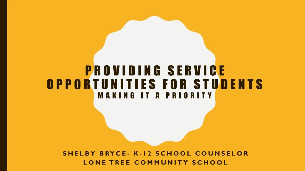 providing service opportunities for students making it a priority