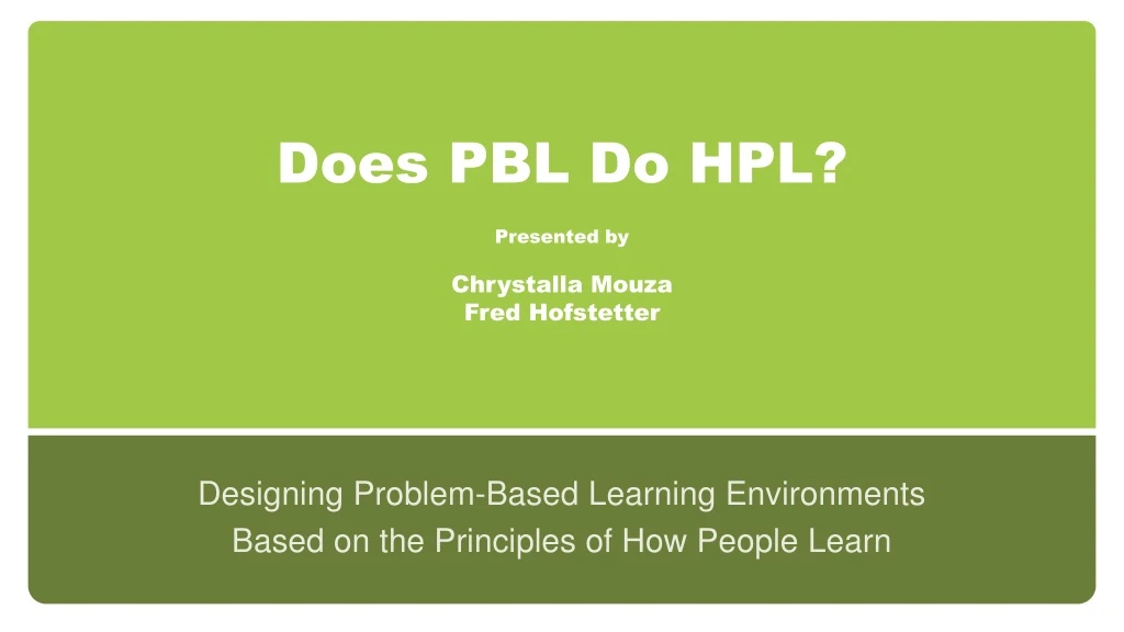 does pbl do hpl presented by chrystalla mouza fred hofstetter