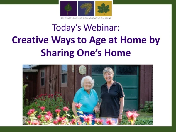 Today’s Webinar: Creative Ways to Age at Home by Sharing One’s Home