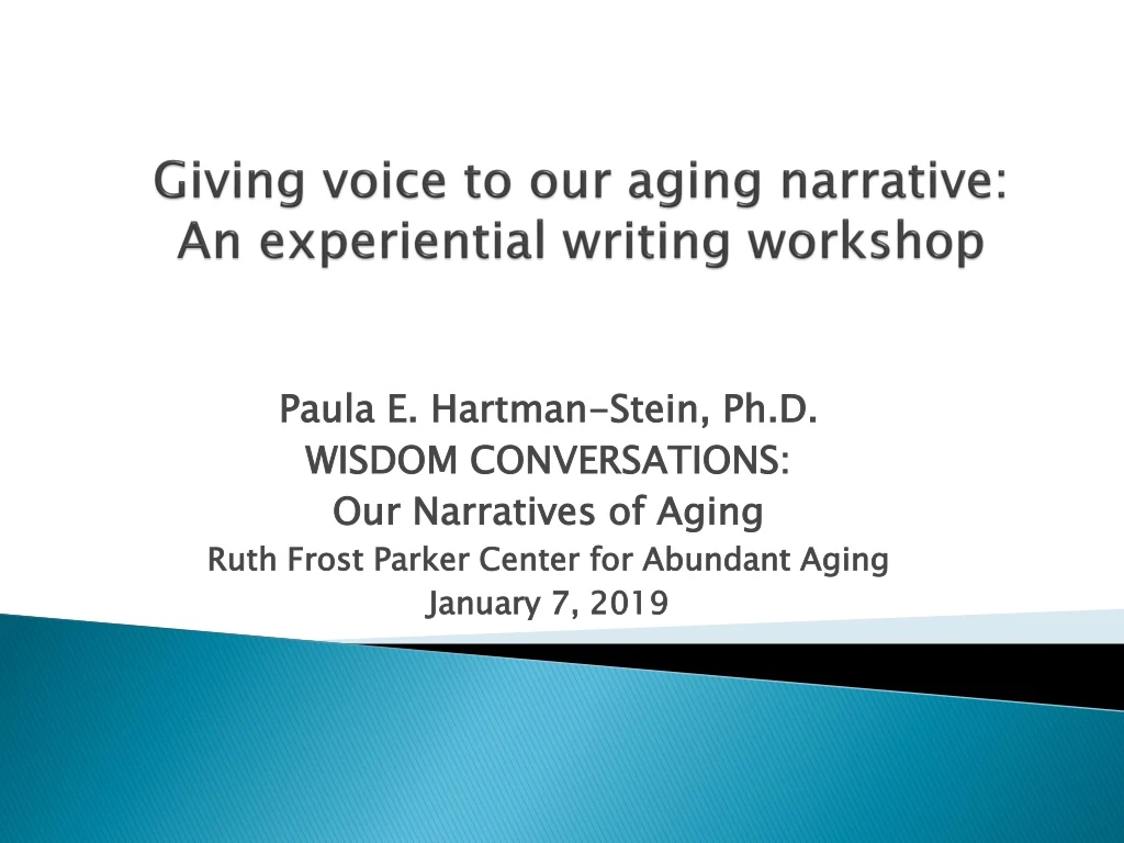 giving voice to our aging narrative an experiential writing workshop