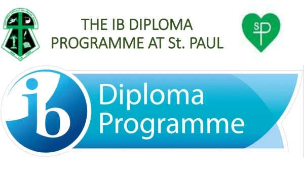 THE IB DIPLOMA PROGRAMME AT St. PAUL