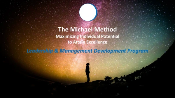 The Michael Method Maximizing Individual Potential to Attain Excellence