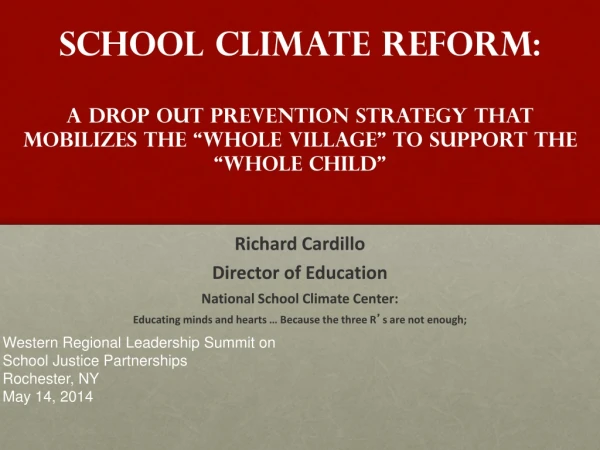 Richard Cardillo Director of Education National School Climate Center: