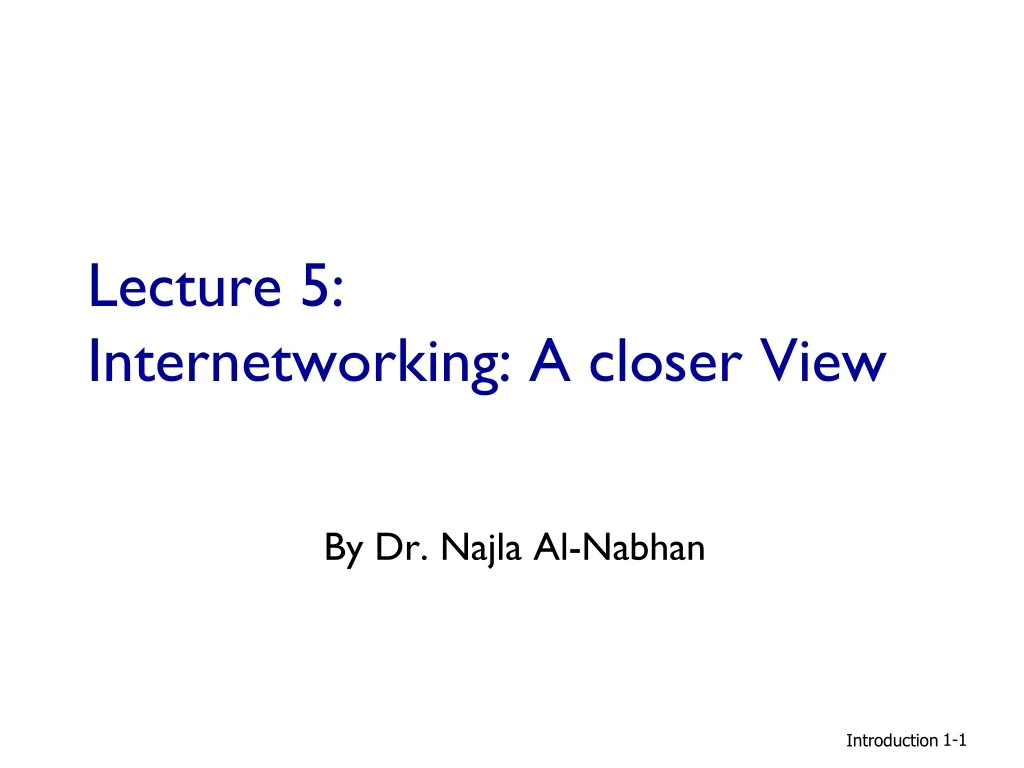 lecture 5 internetworking a closer view