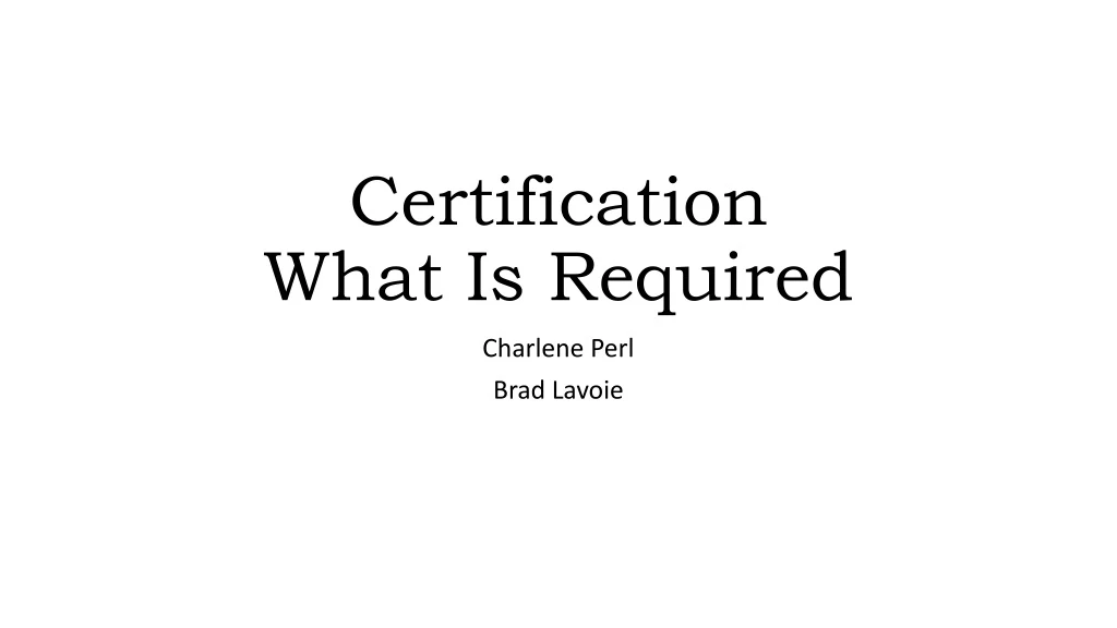 certification what is required