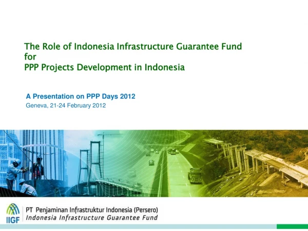 The Role of Indonesia Infrastructure Guarantee Fund for PPP Projects Development in Indonesia