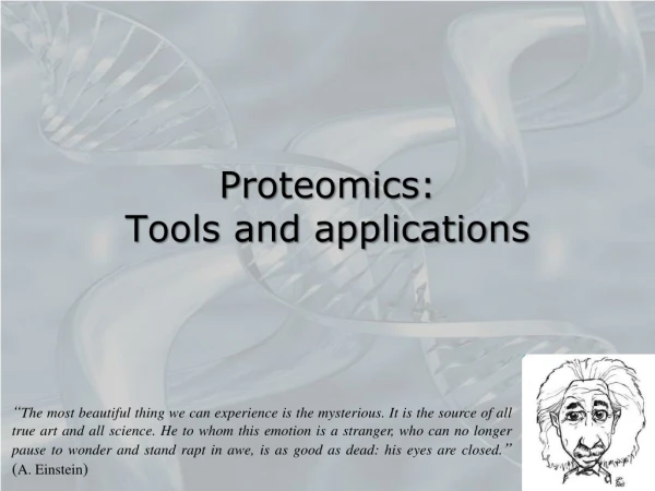 Proteomics : Tools and applications