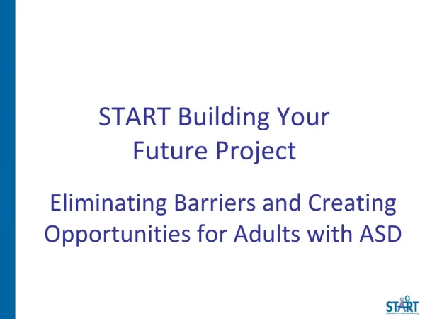 START Building Your Future Project