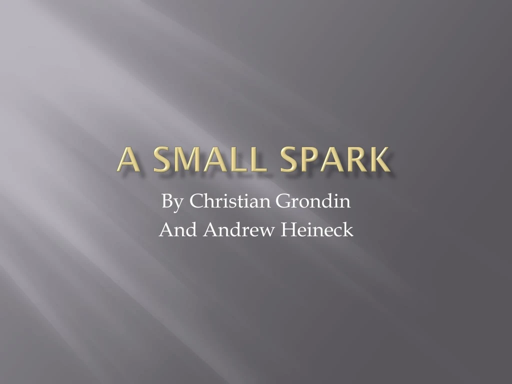 a small spark
