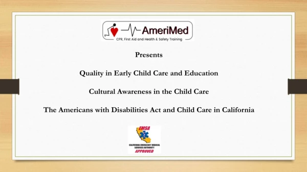 Presents Quality in Early Child Care and Education Cultural Awareness in the Child Care