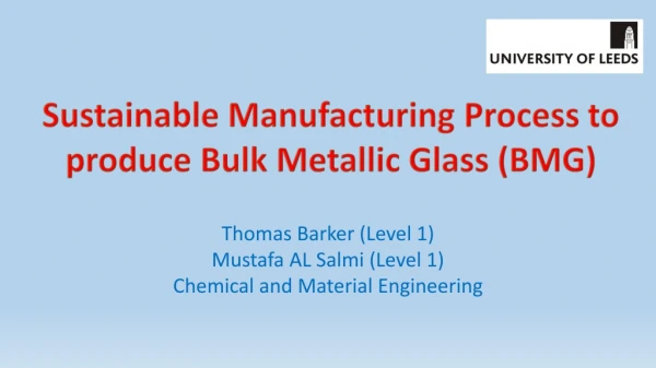 Thomas Barker (Level 1) Mustafa AL Salmi (Level 1) Chemical and Material Engineering