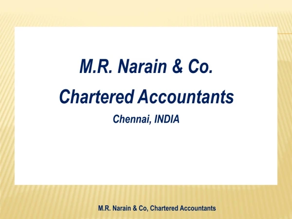 M.R. Narain &amp; Co. Chartered Accountants Chennai, INDIA