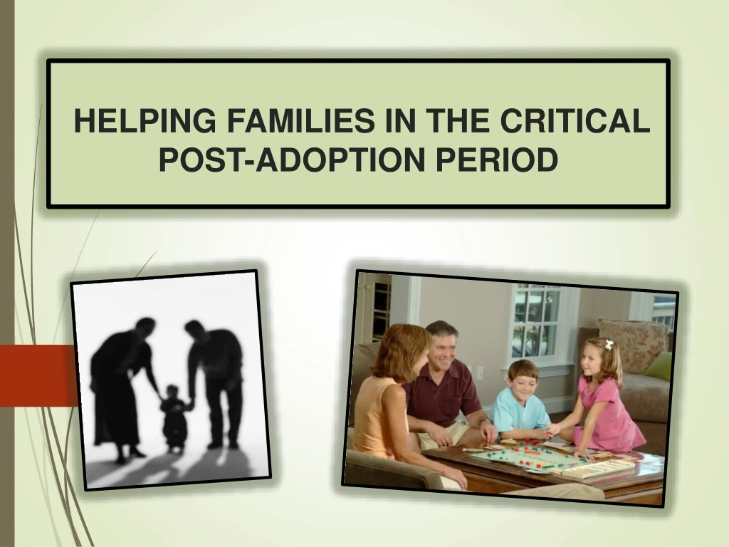 helping families in the critical post adoption period