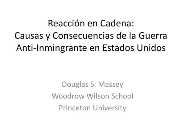 Douglas S. Massey Woodrow Wilson School Princeton University