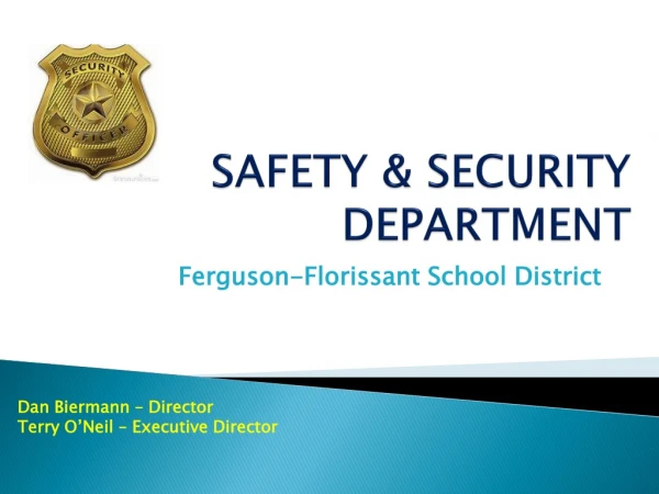 SAFETY &amp; SECURITY DEPARTMENT