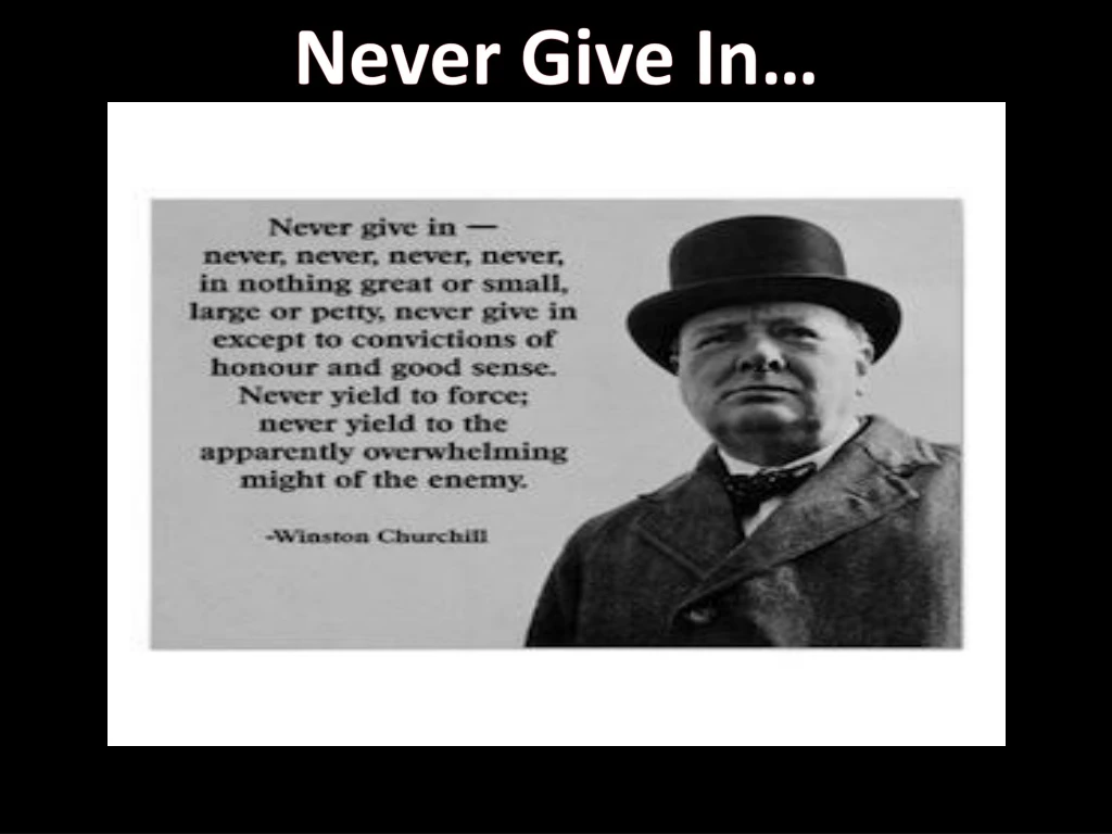 never give in