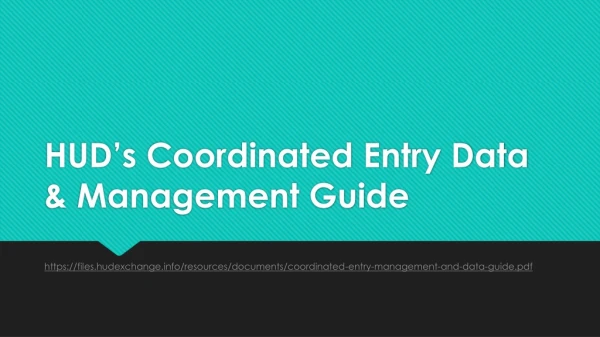 HUD’s Coordinated Entry Data &amp; Management Guide