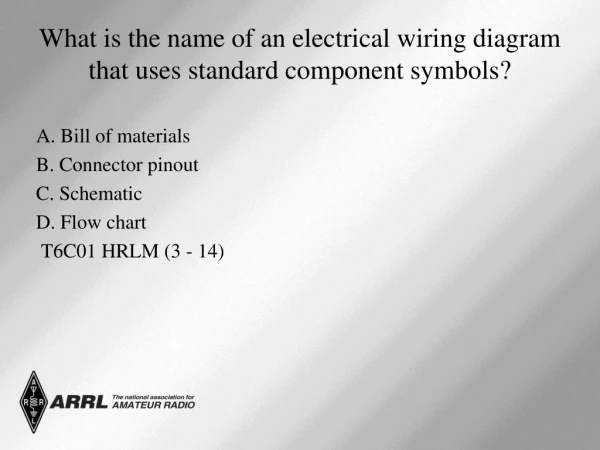 What is the name of an electrical wiring diagram that uses standard component symbols?
