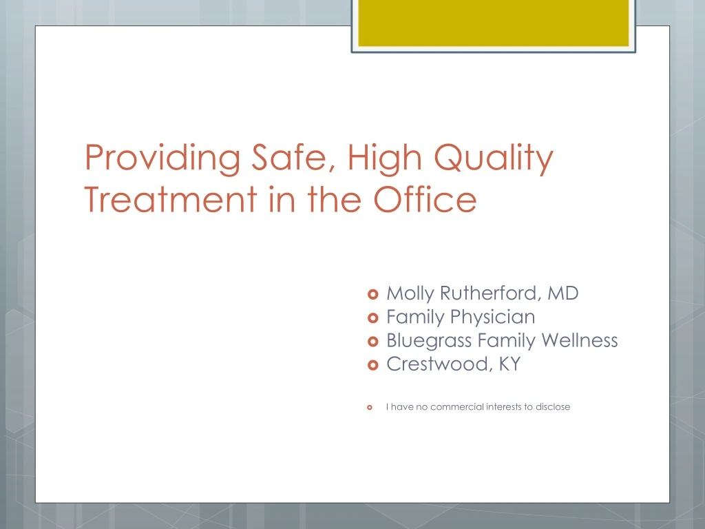 providing safe high quality treatment in the office
