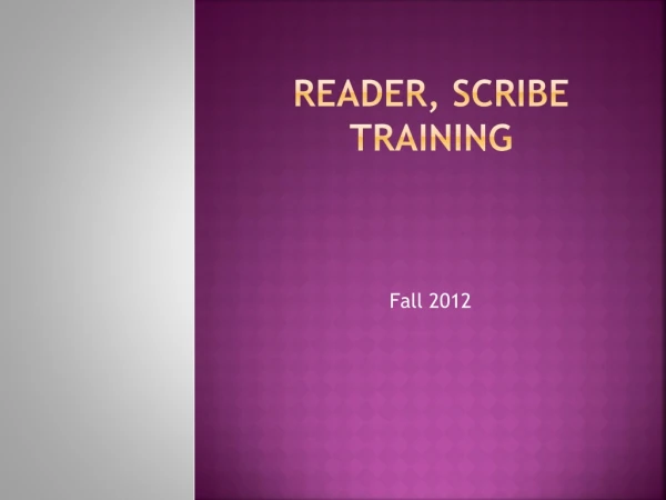 Reader, scribe training