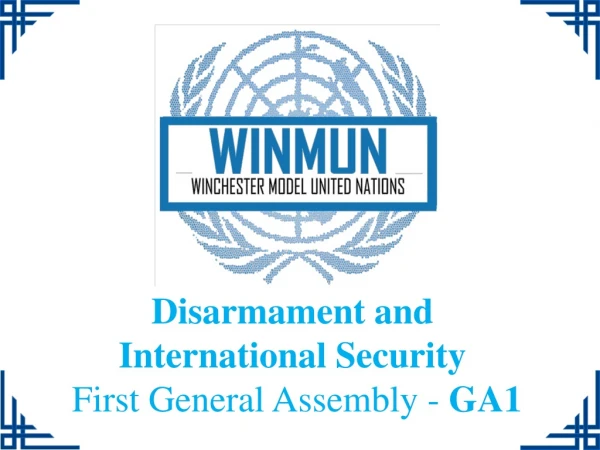 Disarmament and International Security First General Assembly - GA1