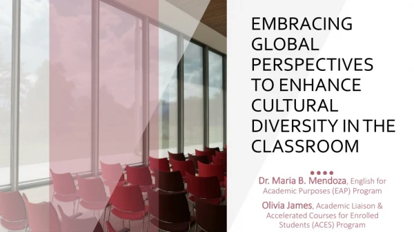 EMBRACING GLOBAL PERSPECTIVES TO ENHANCE CULTURAL DIVERSITY IN THE CLASSROOM