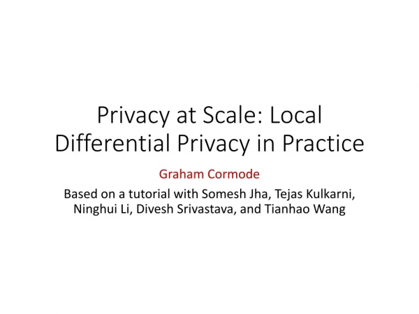 Privacy at Scale: Local Differential Privacy in Practice