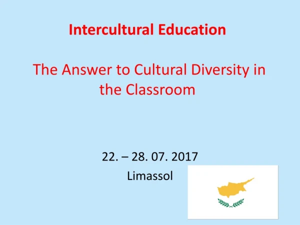 Intercultural Education The Answer to Cultural Diversity in the Classroom