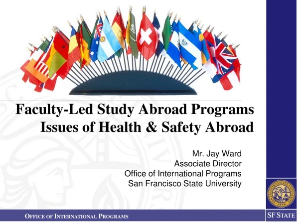 Faculty-Led Study Abroad Programs Issues of Health &amp; Safety Abroad