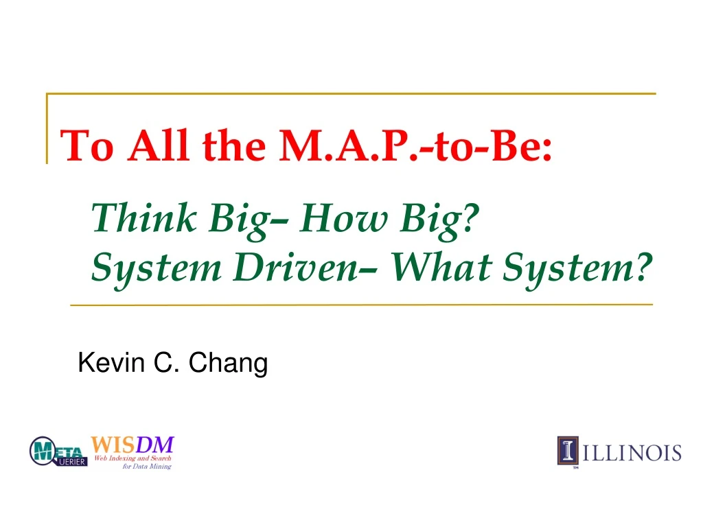 to all the m a p to be think big how big system driven what system
