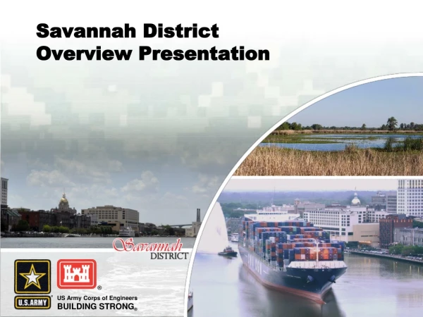 Savannah District Overview Presentation