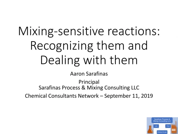 Mixing-sensitive reactions: Recognizing them and Dealing with them