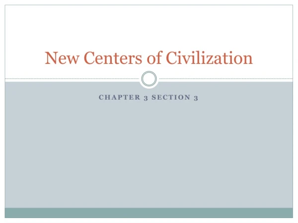 New Centers of Civilization