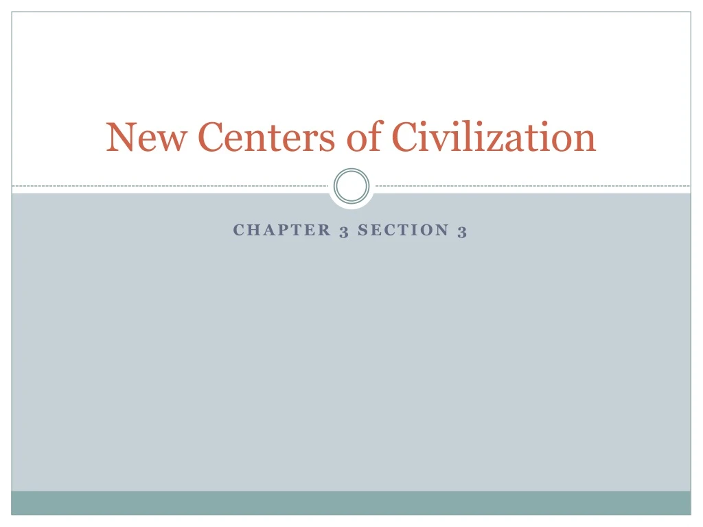 new centers of civilization