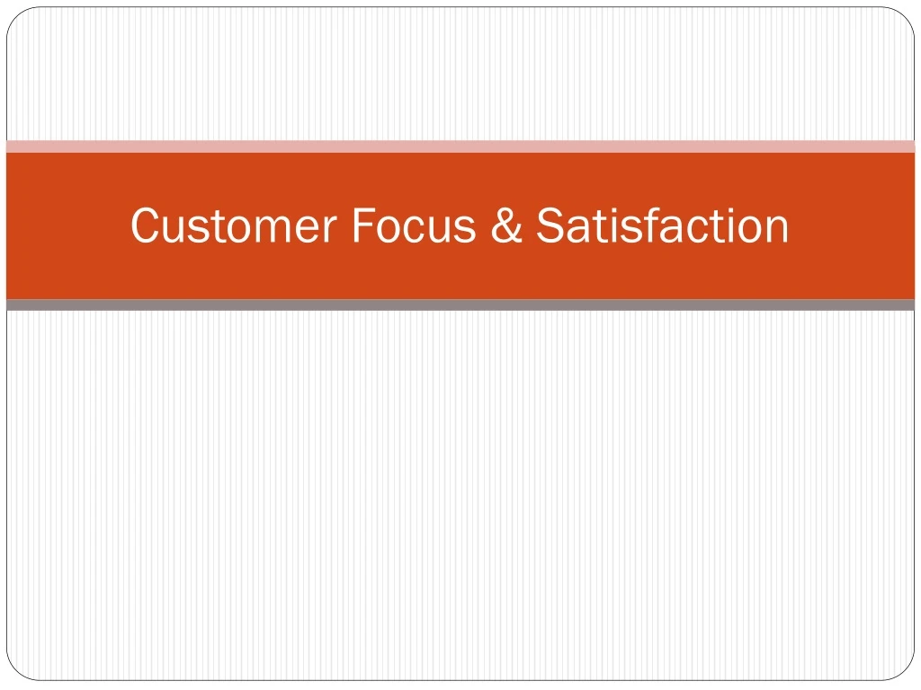 customer focus satisfaction