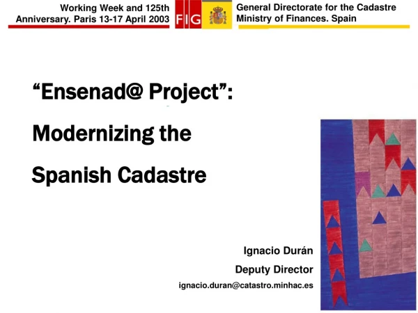 General Directorate for the Cadastre Ministry of Finances. Spain