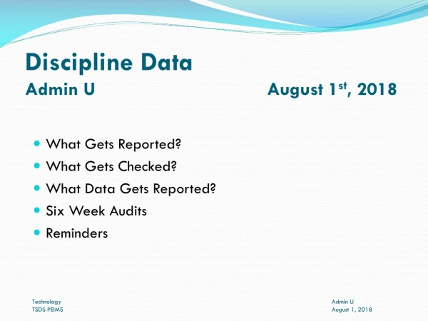 Discipline Data Admin U			 August 1 st , 2018