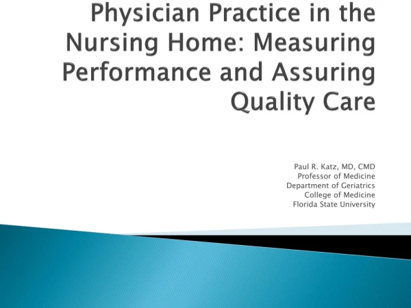 Physician Practice in the Nursing Home: Measuring Performance and Assuring Quality Care