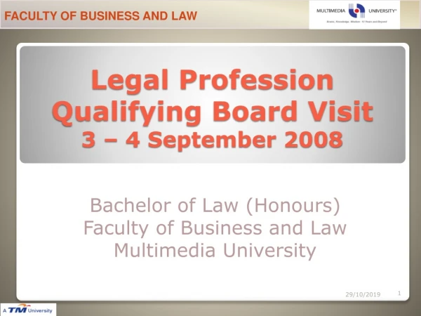 Legal Profession Qualifying Board Visit 3 – 4 September 2008